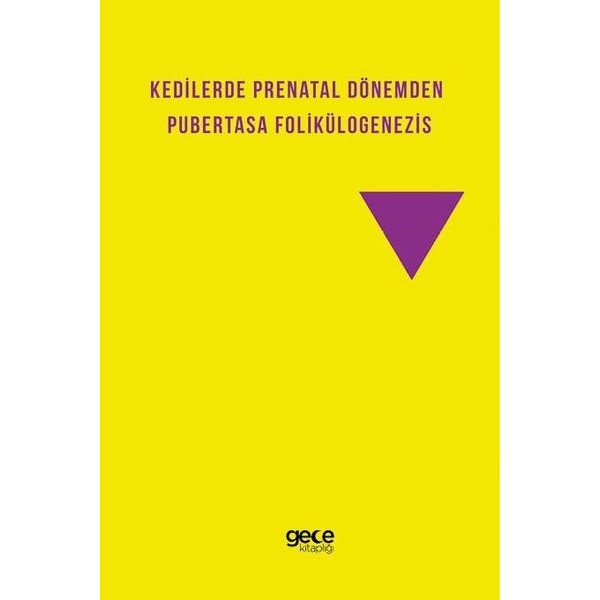 Kedilerde Prenatal Dönemden Pubertasa Folikülogenezis | Gece Kitaplığı (İnce Kapak)
