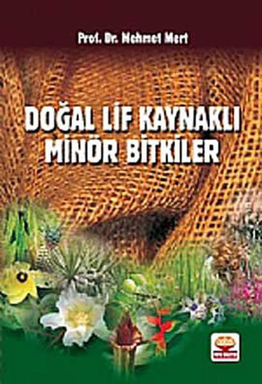 Doğal Lif Kaynaklı Minör Bitkiler | Nobel Akademik Yayıncılık (İnce Kapak)