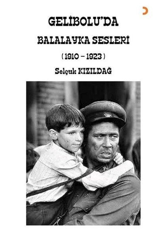 Geliboluda Balalayka Sesleri 1910-1923 | Cinius (İnce Kapak)