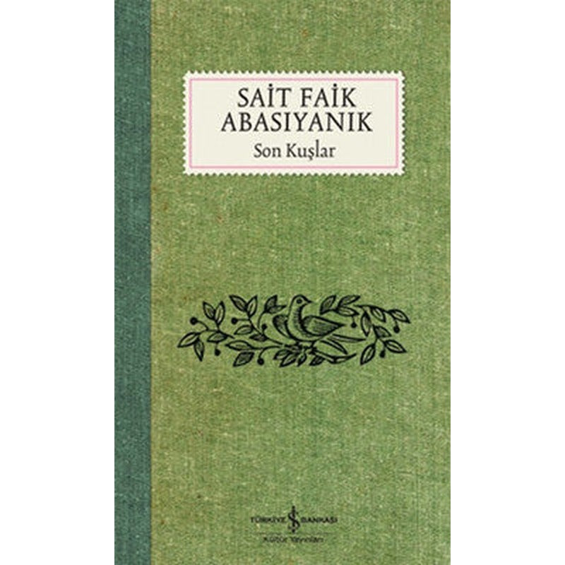 Son Kuşlar - Sait Faik Abasıyanık | İş Bankası Kültür Yayınları