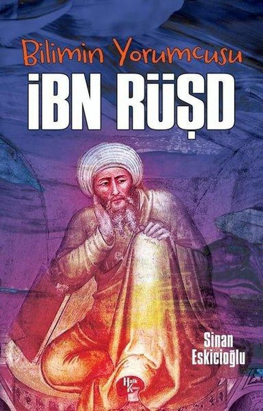 Bilimin Yorumcusu: İbn Rüşd | Halk Kitabevi (İnce Kapak)