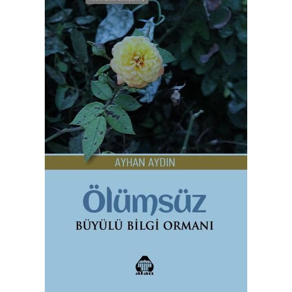 Ölümsüz: Büyülü Bilgi Ormanı | Yeni Alan Yayıncılık (İnce Kapak)