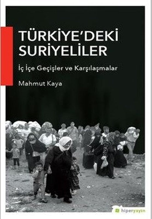 Türkiye'deki Suriyeliler | Hiperlink