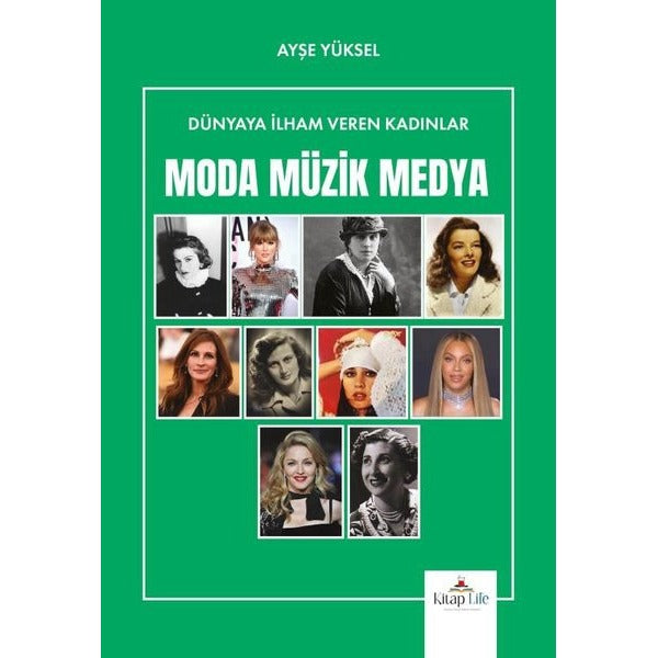 Moda Müzik Medya - Dünyaya İlham Veren Kadınlar | Kitap Life (İnce Kapak)