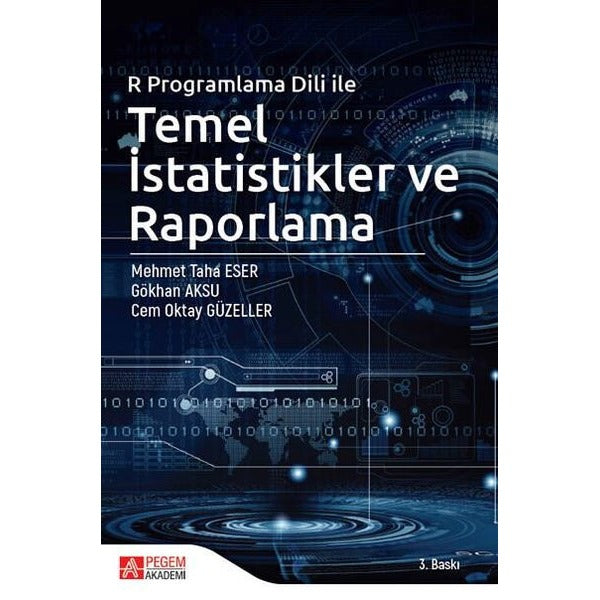 R Programlama Dili ile Temel İstatistikler ve Raporlama | Pegem Akademi Yayıncılık (İnce Kapak)