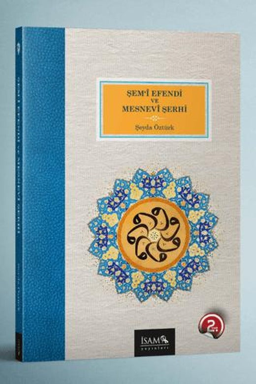 Şem'i Efendi ve Mesnevi Şerhi