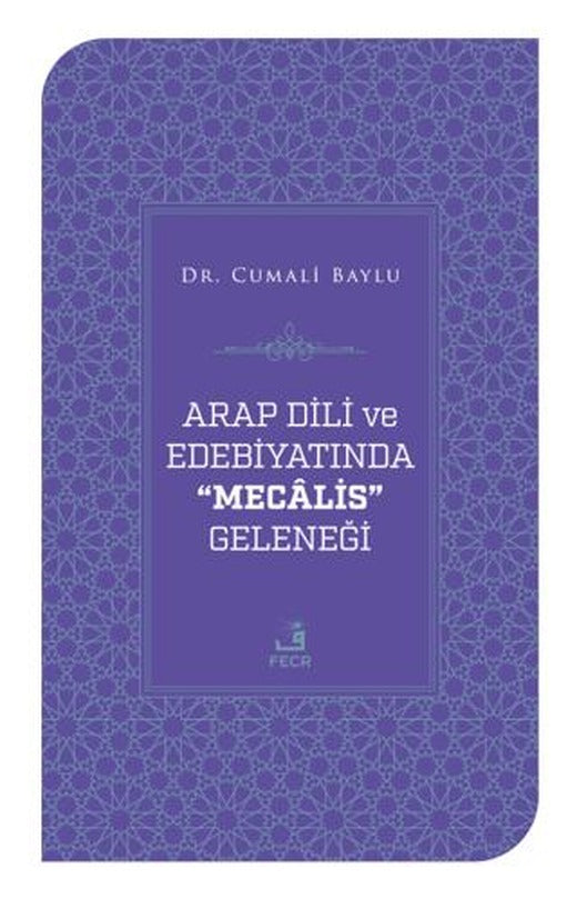 Arap Dili ve Edebiyatında Mecalis Geleneği