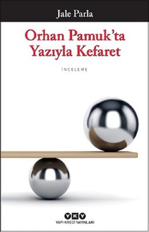 Orhan Pamuk'ta Yazıyla Kefaret | Yapı Kredi Yayınları