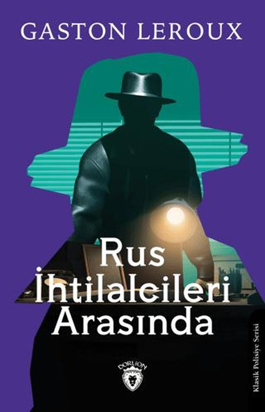 Rus İhtilalcileri Arasında | Dorlion Yayınları (Ciltsiz)