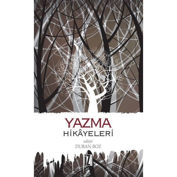 Yazma Hikayeleri | İz Yayıncılık (İnce Kapak)