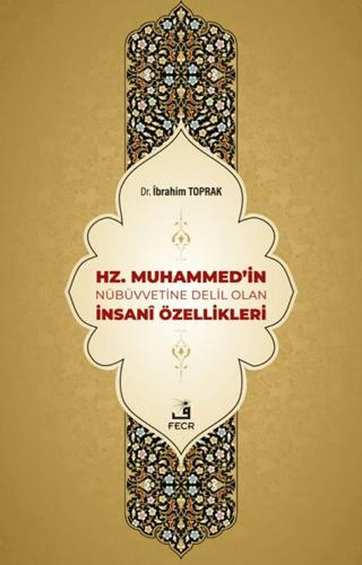 Hz. Muhammed'in Nübüvvetine Delil Olan İnsani Özellikleri