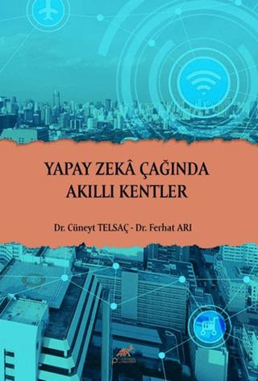 Yapay Zeka Çağında Akıllı Kentler | Paradigma Akademi Yayınları (Ciltsiz)