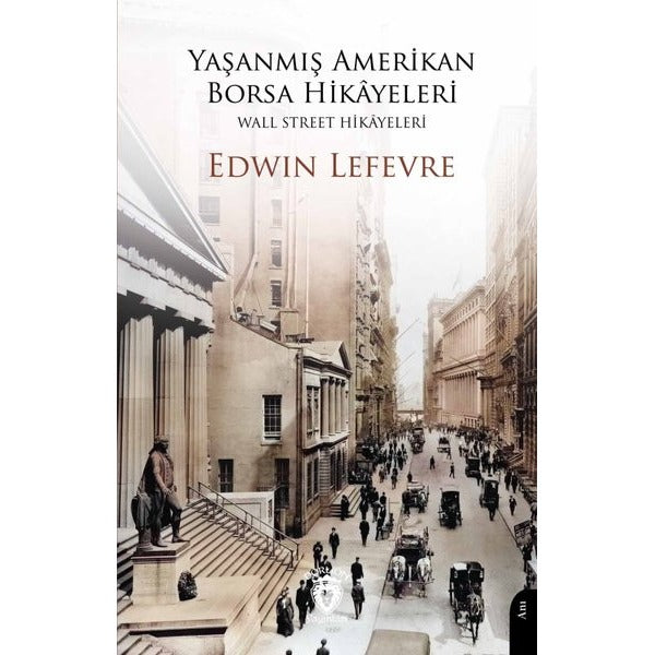 Yaşanmış Amerikan Borsa Hikayeleri - Wall Street Hikayeleri