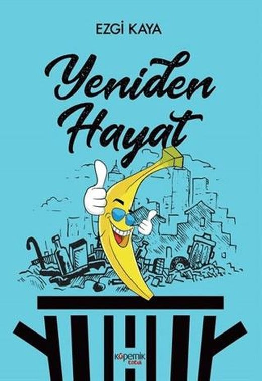 Yeniden Hayat | Kopernik Çocuk Yayınları (Ciltsiz)