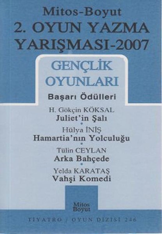 Gençlik Oyunları - 2.Oyun Yazma Yarışması 2007 | Mitos Boyut Yayınları - Tiyatro Oyun Dizisi (İnce Kapak)