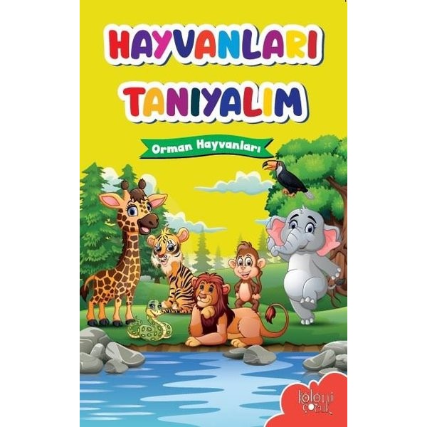 Hayvanları Tanıyalım - Orman Hayvanları | Koloni Çocuk (Ciltsiz)
