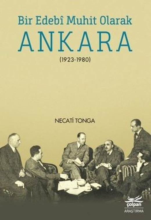 Bir Edebi Muhit Olarak Ankara 1923-1980 | Çolpan