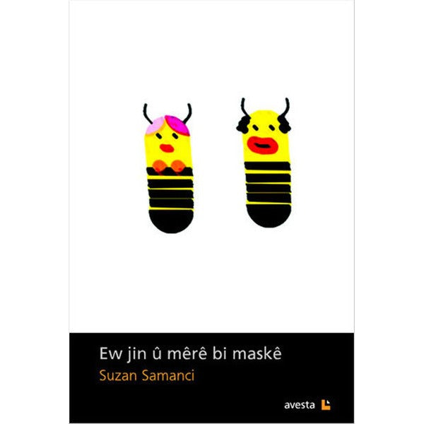 Ew Jin Ü Mere Bi Maske | Avesta Yayınları