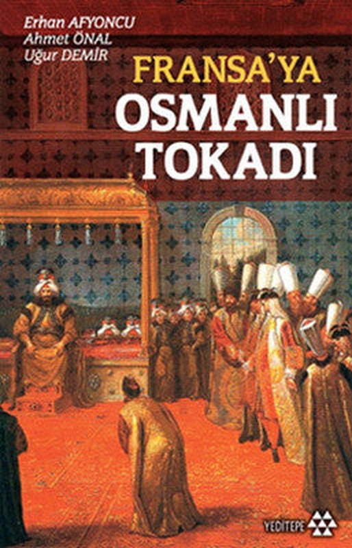 Fransa'ya Osmanlı Tokadı | Yeditepe Yayınevi