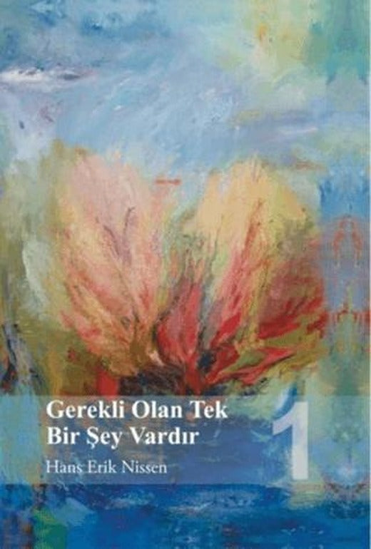 Gerekli Olan Tek Bir Şey Vardır 1
