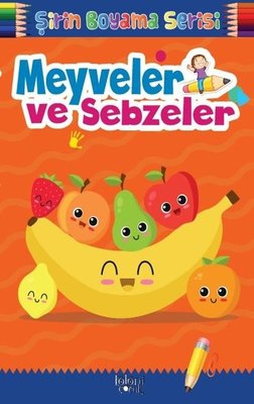Meyveler ve Sebzeler-Şirin Boyama Serisi | Koloni Çocuk Yayınları