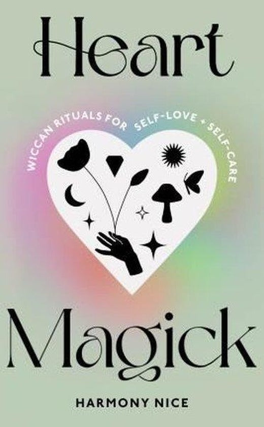 Heart Magick : Wiccan rituals for self - love and self - care | EBURY Press (Ciltli)