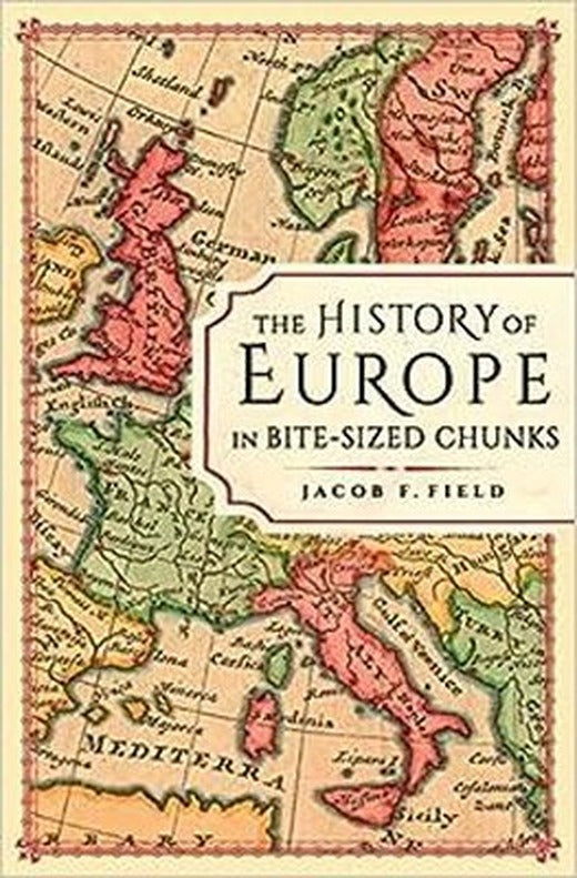The History of Europe in Bite-sized Chunks | Michael O'Mara Books Ltd