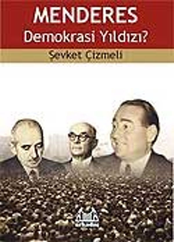Menderes Demokrasi Yıldızı? | Arkadaş Yayıncılık