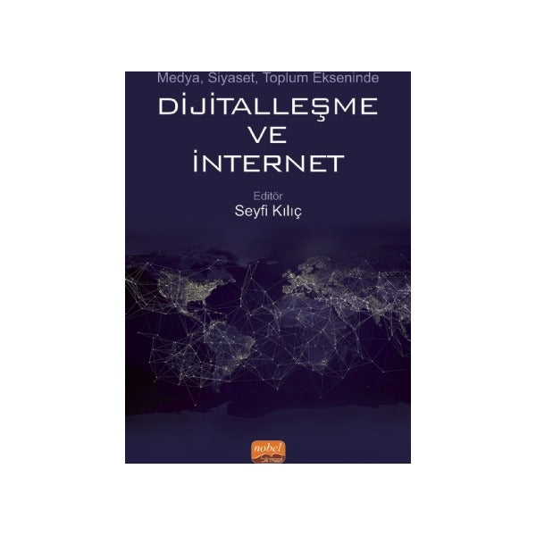 Medya, Siyaset, Toplum Ekseninde Dijitalleşme ve İnternet | Nobel Bilimsel Eserler (Ciltsiz)