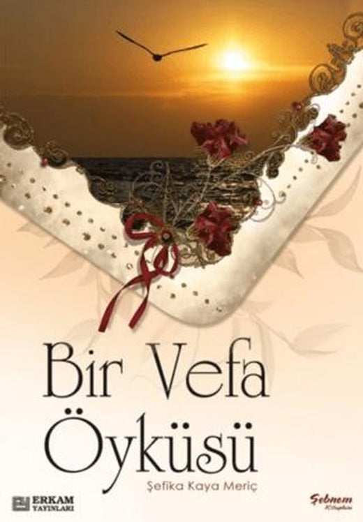 Bir Vefa Öyküsü | Erkam Yayınları (Ciltsiz)