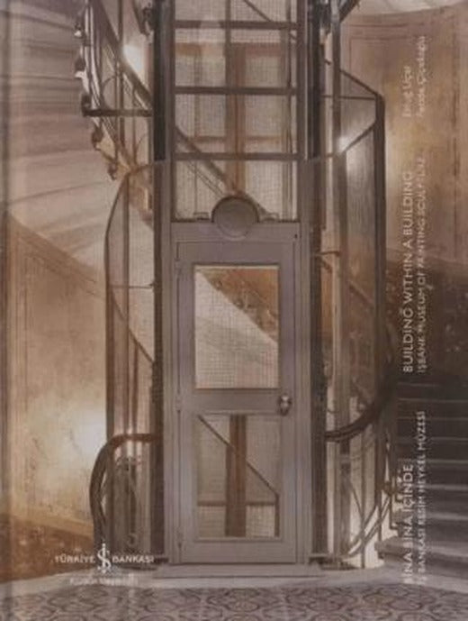 Bina Bina İçinde - Building Within A Building | İş Bankası Kültür Yayınları (Ciltsiz)