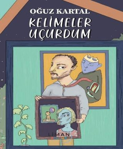 Kelimeler Uçurdum | Liman Yayınevi (Ciltsiz)