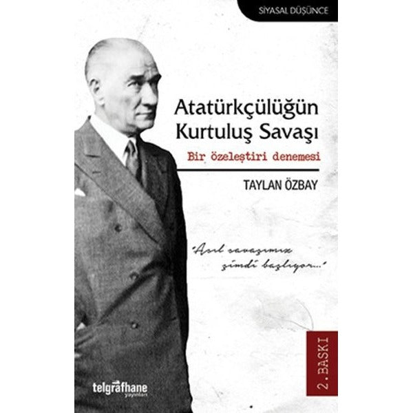 Atatürkçülüğün Kurtuluş Savaşı | Telgrafhane Yayınları