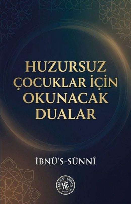 Huzursuz Çocuklar İçin Okunacak Dualar | Hatem-ül Enbiya Yayıncılık (İnce Kapak)