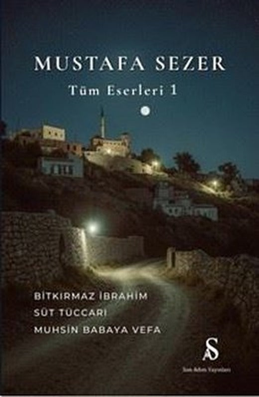 Mustafa Sezer - Tüm Eserleri 1 | Son Adım Yayınları (İnce Kapak)