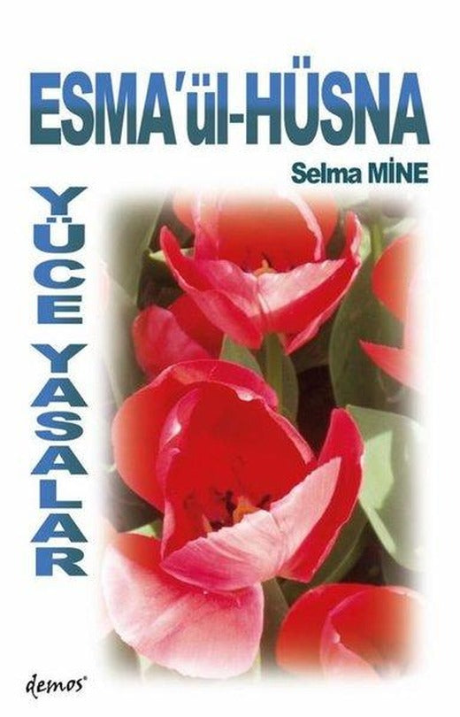 Esma'ül-Hüsna Yüce Yasalar | Demos Yayınları (İnce Kapak)