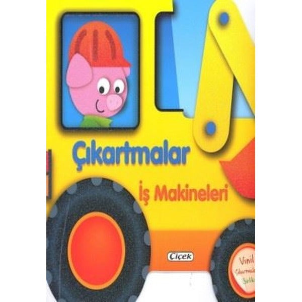 İş Makineleri-Çıkartmalarla Taşıtları Tasarla | Çiçek Yayıncılık