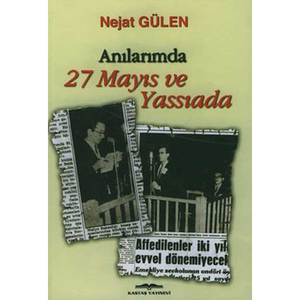 Anılarımda 27 Mayıs ve Yassıada | Kastaş Yayınları - Tarihi Araştırmalar Dizisi (İnce Kapak)