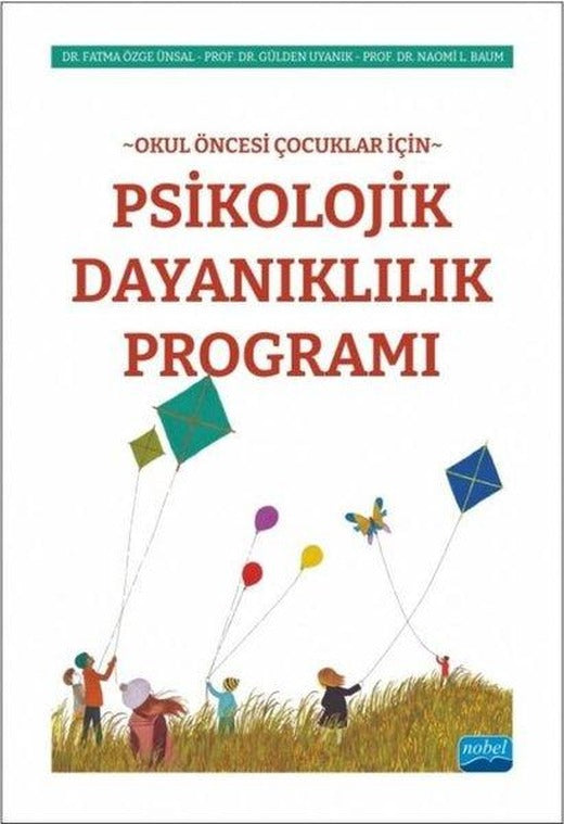 Psikolojik Dayanıklılık Programı - Okul Öncesi Çocuklar İçin | Nobel Akademik Yayıncılık (İnce Kapak)