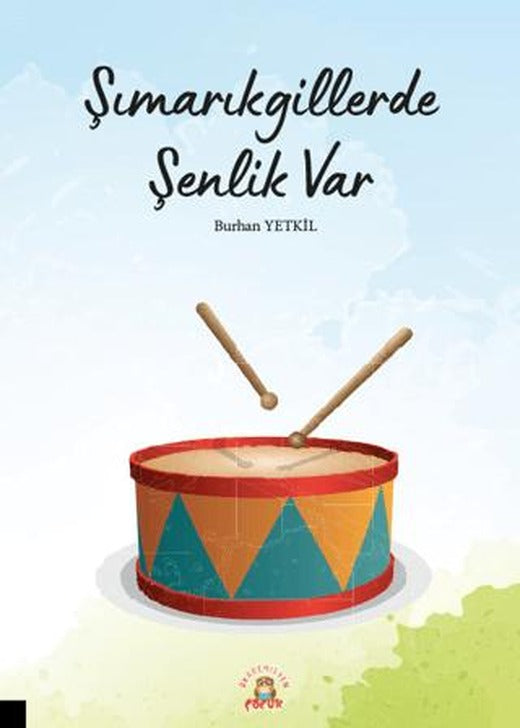Şımarıkgillerde Şenlik Var | Akademisyen Kitabevi (Ciltsiz)