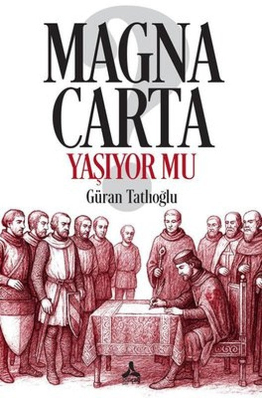 Magna Carta Yaşıyor mu? | Sonçağ Yayınları (İnce Kapak)