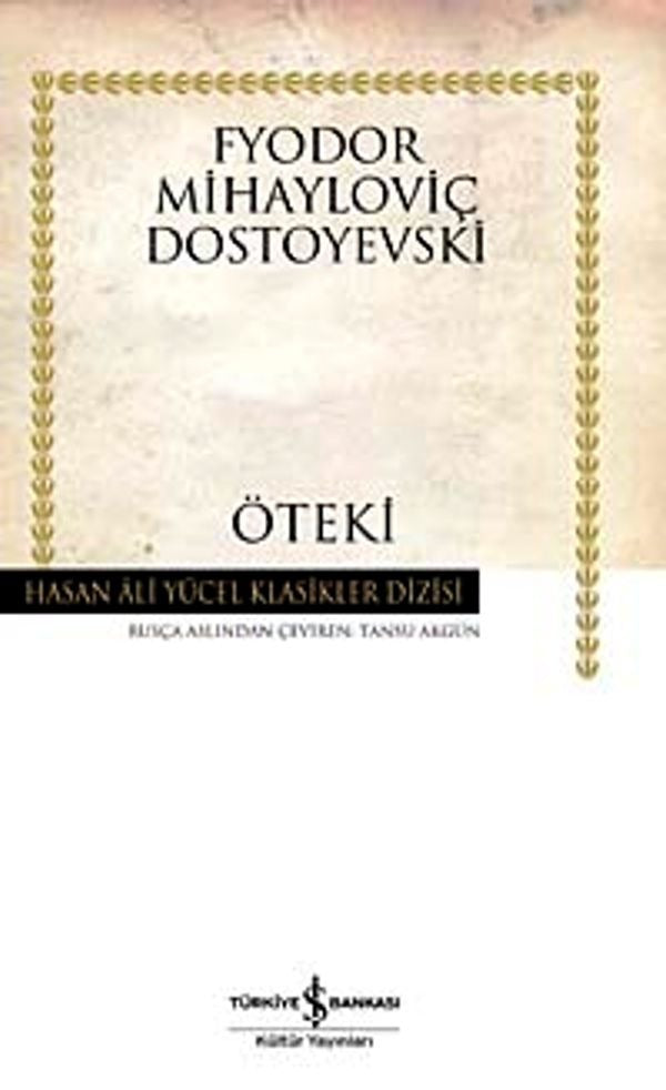 Öteki - Hasan Ali Yücel Klasikleri | İş Bankası Kültür Yayınları