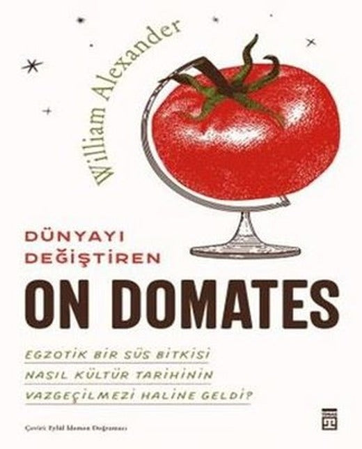 Dünyayı Değiştiren On Domates | Timaş Yayınları