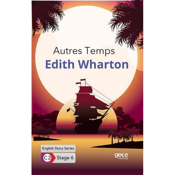 Autres Temps - English Story Series - C2 Stage 6 | Gece Kitaplığı