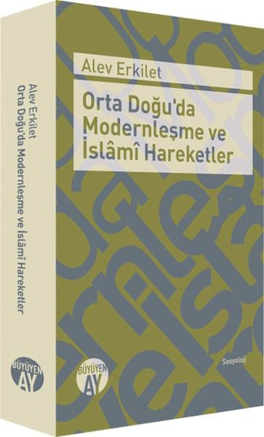 Orta Doğu'da Modernleşme ve İslami Hareketler | Büyüyenay Yayınları (İnce Kapak)