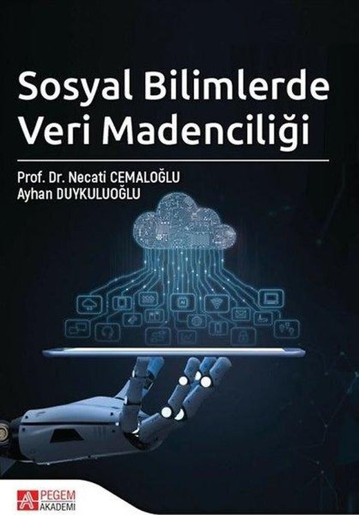 Sosyal Bilimler Veri Madenciliği | Pegem Akademi Yayıncılık (İnce Kapak)