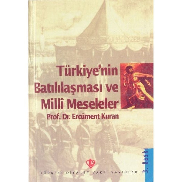 Türkiye'nin Batılılaşma ve Milli Meseleleri | Türkiye Diyanet Vakfı Yayınları