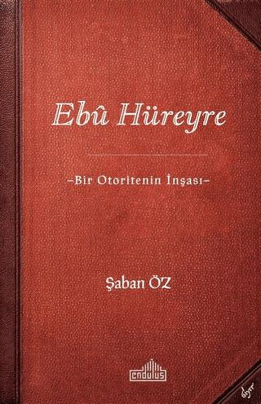 Ebu Hüreyre | Endülüs Yayınları (Ciltsiz)