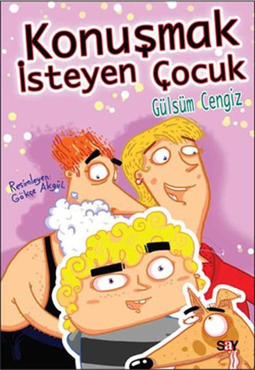 Konuşmak İsteyen Çocuk | Say Çocuk (İnce Kapak)