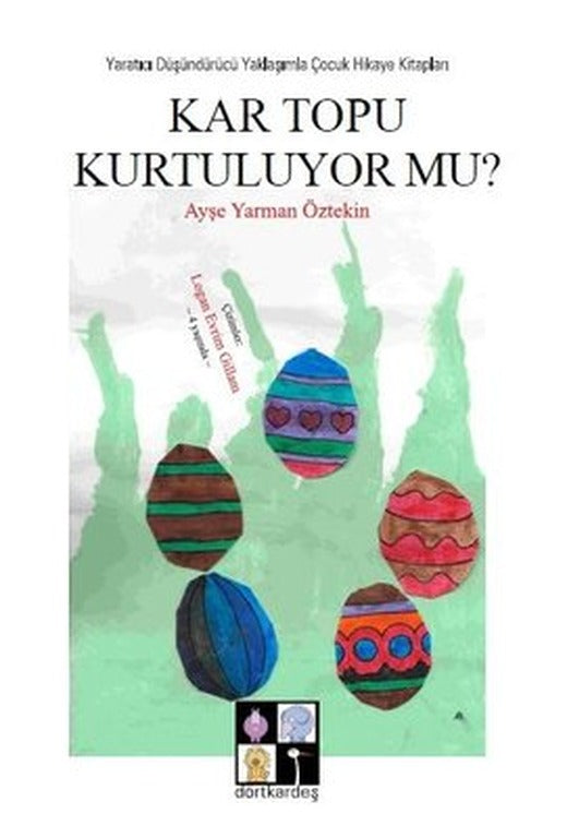 Kar Topu Kurtuluyor mu? | Dörtkardeş Yayınevi